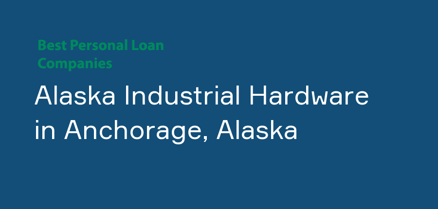 Alaska Industrial Hardware in Alaska, Anchorage
