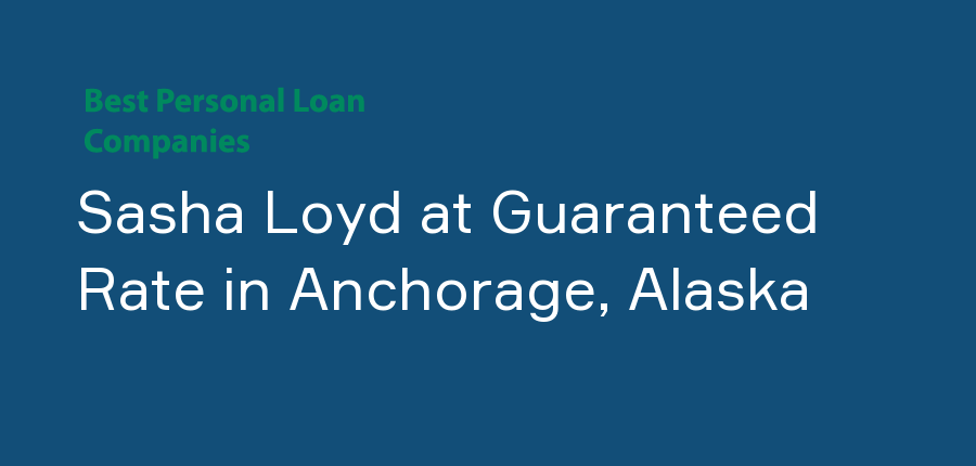 Sasha Loyd at Guaranteed Rate in Alaska, Anchorage
