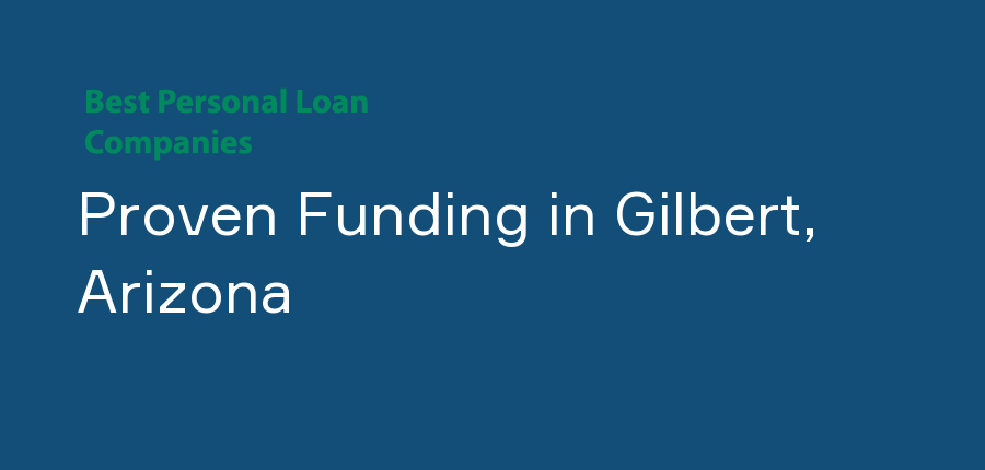Proven Funding in Arizona, Gilbert