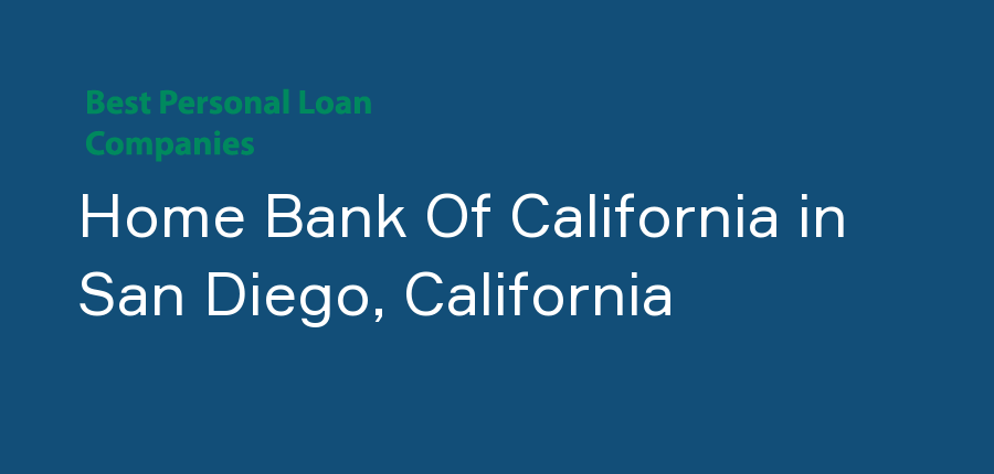 Home Bank Of California in California, San Diego