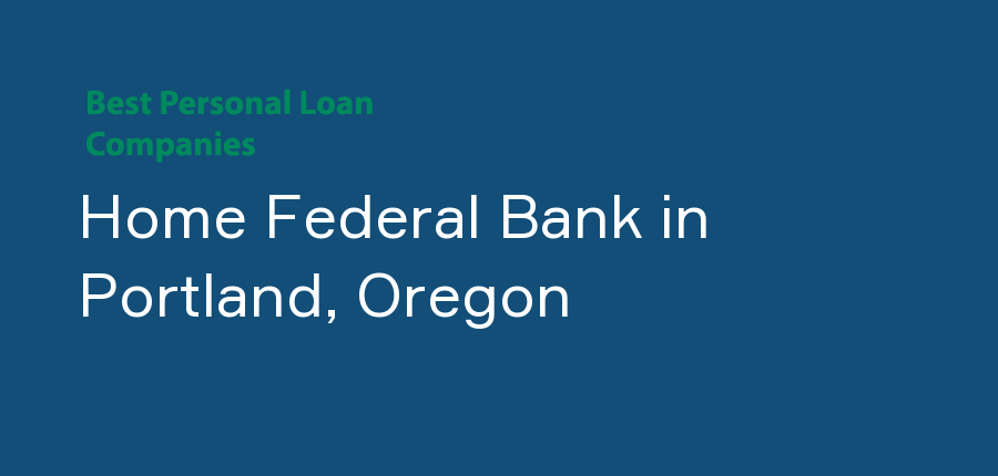 Home Federal Bank in Oregon, Portland