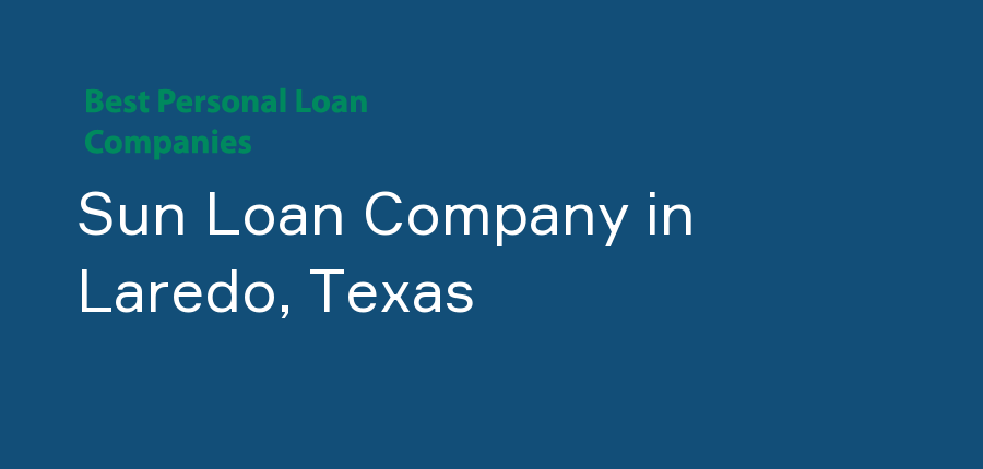 Sun Loan Company in Texas, Laredo
