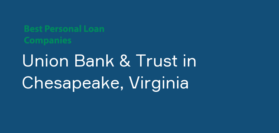Union Bank & Trust in Virginia, Chesapeake