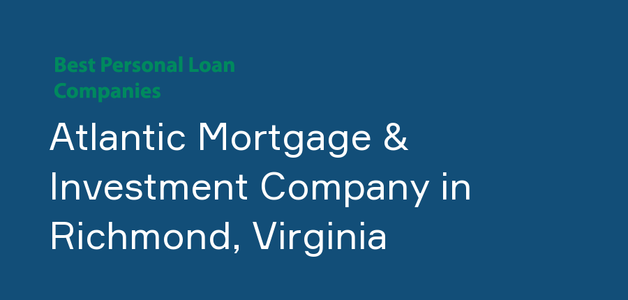 Atlantic Mortgage & Investment Company in Virginia, Richmond