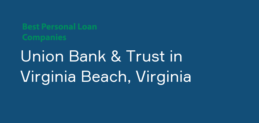 Union Bank & Trust in Virginia, Virginia Beach