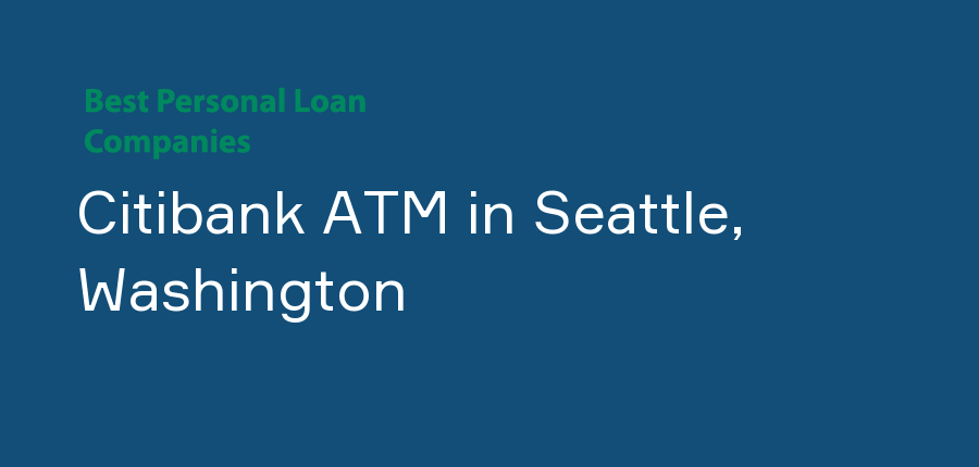 Citibank ATM in Washington, Seattle