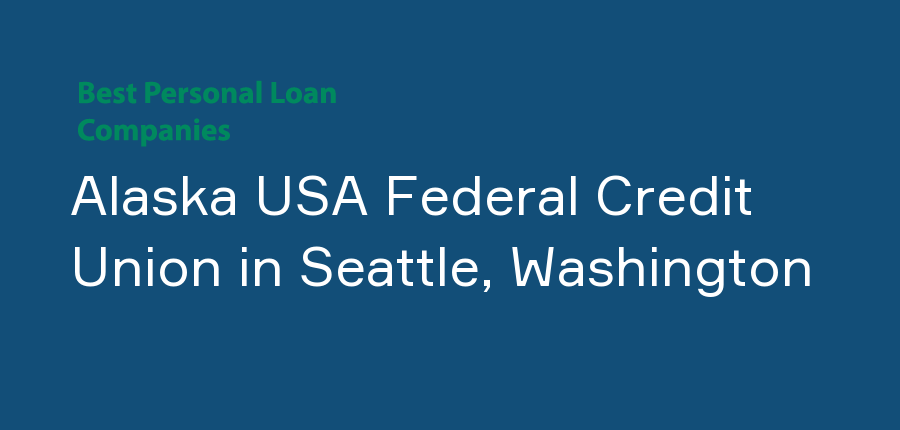 Alaska USA Federal Credit Union in Washington, Seattle