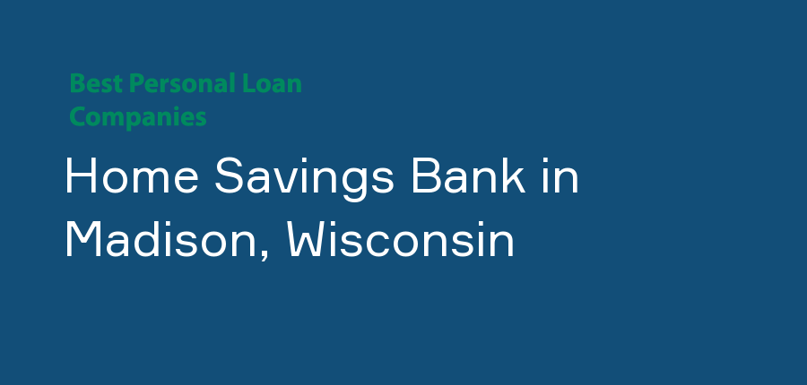 Home Savings Bank in Wisconsin, Madison