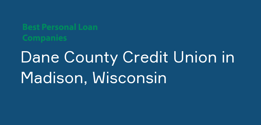 Dane County Credit Union in Wisconsin, Madison