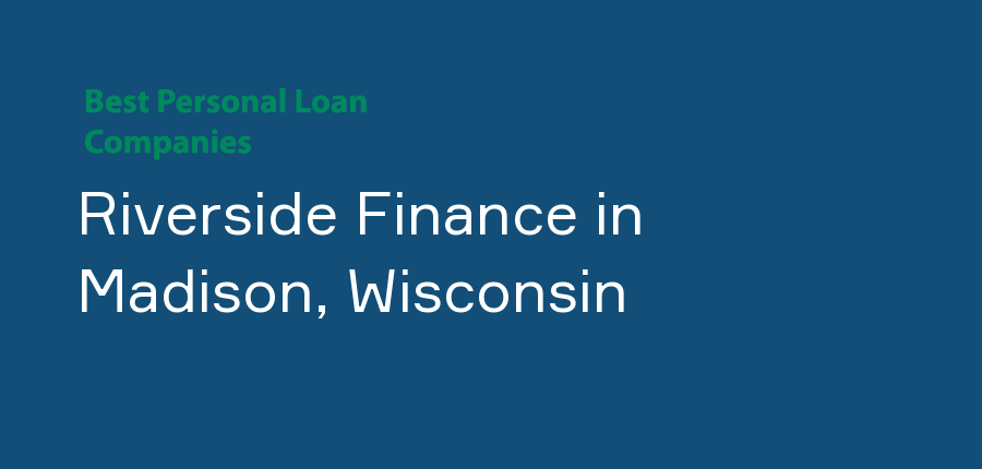 Riverside Finance in Wisconsin, Madison