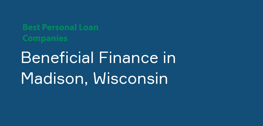 Beneficial Finance in Wisconsin, Madison