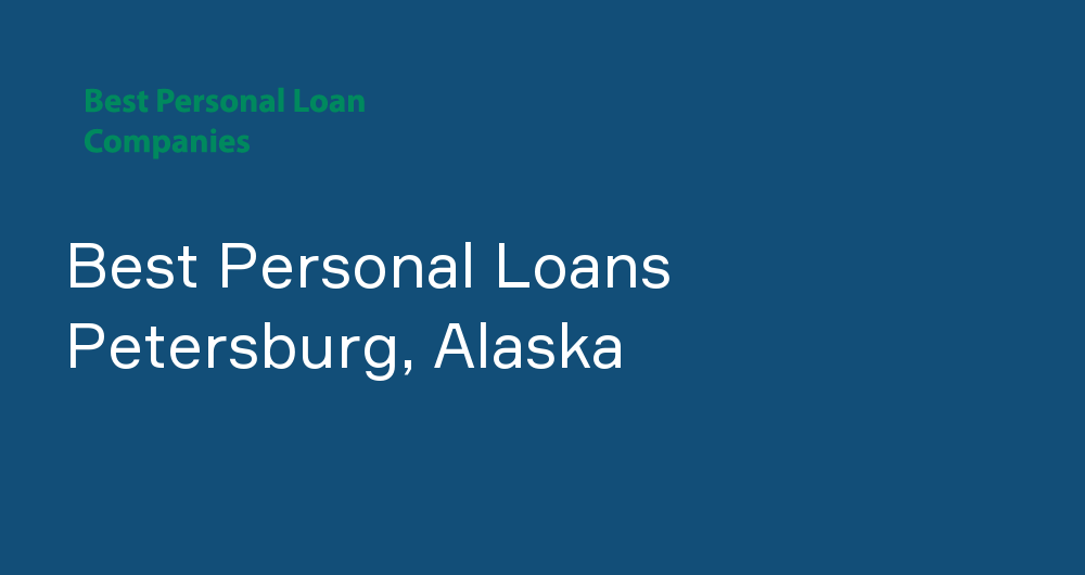 Online Personal Loans in Petersburg, Alaska