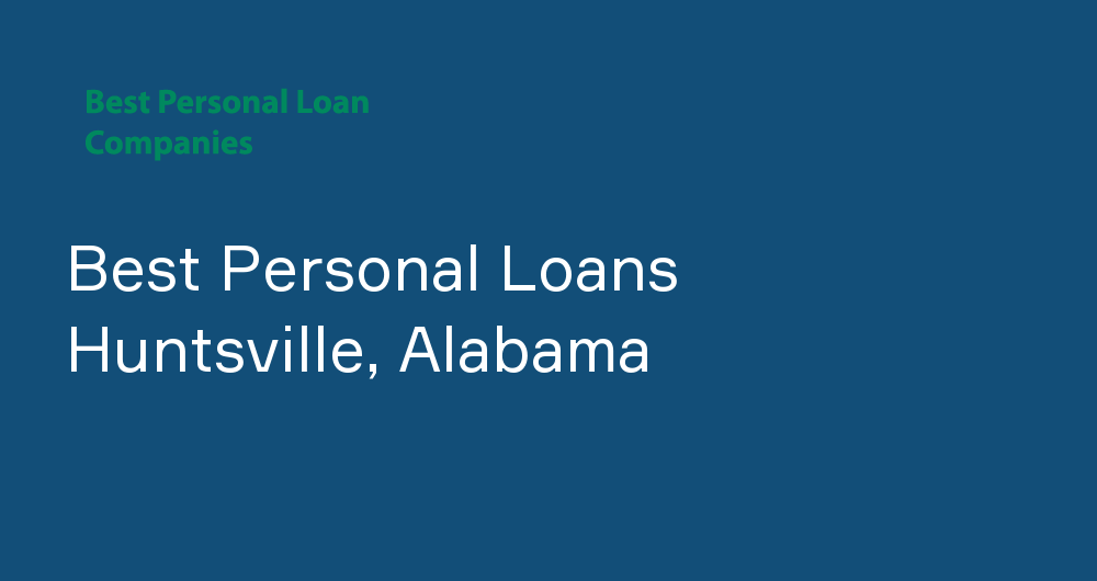 Online Personal Loans in Huntsville, Alabama