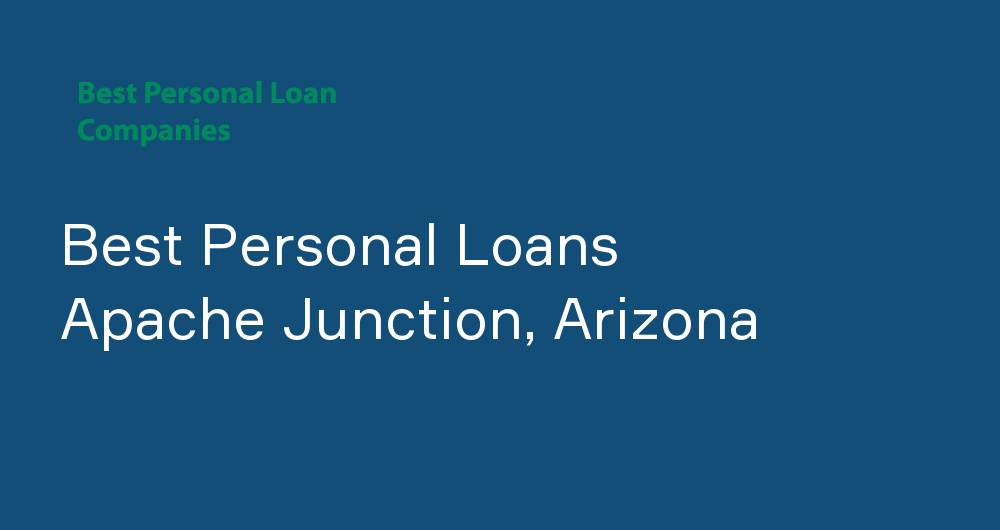 Online Personal Loans in Apache Junction, Arizona