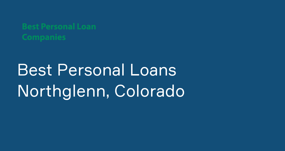 Online Personal Loans in Northglenn, Colorado