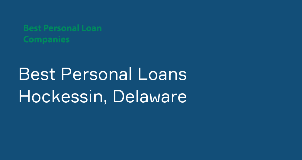 Online Personal Loans in Hockessin, Delaware