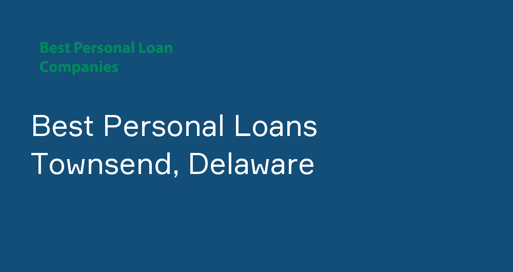 Online Personal Loans in Townsend, Delaware