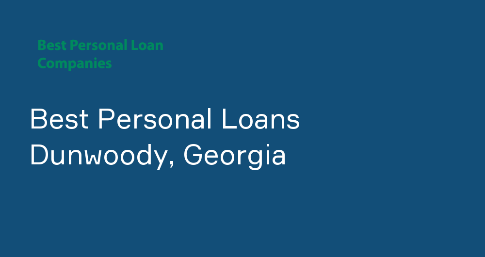 Online Personal Loans in Dunwoody, Georgia