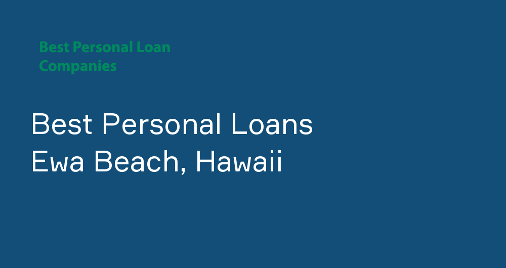 Online Personal Loans in Ewa Beach, Hawaii