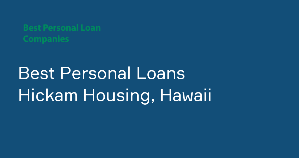 Online Personal Loans in Hickam Housing, Hawaii