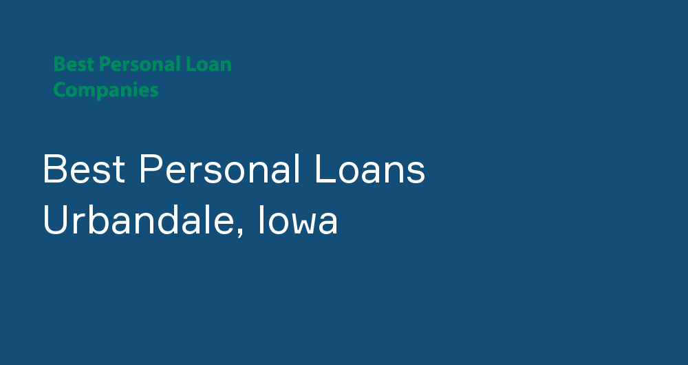 Online Personal Loans in Urbandale, Iowa