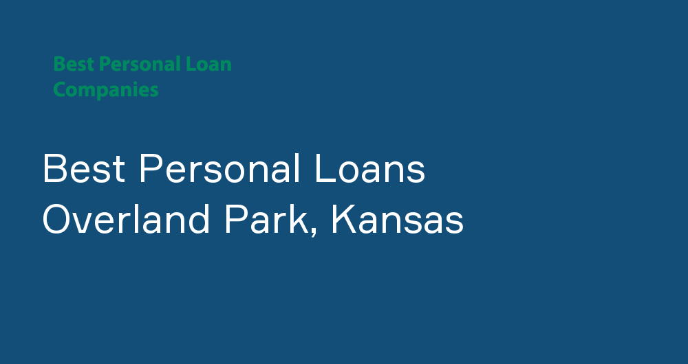 Online Personal Loans in Overland Park, Kansas