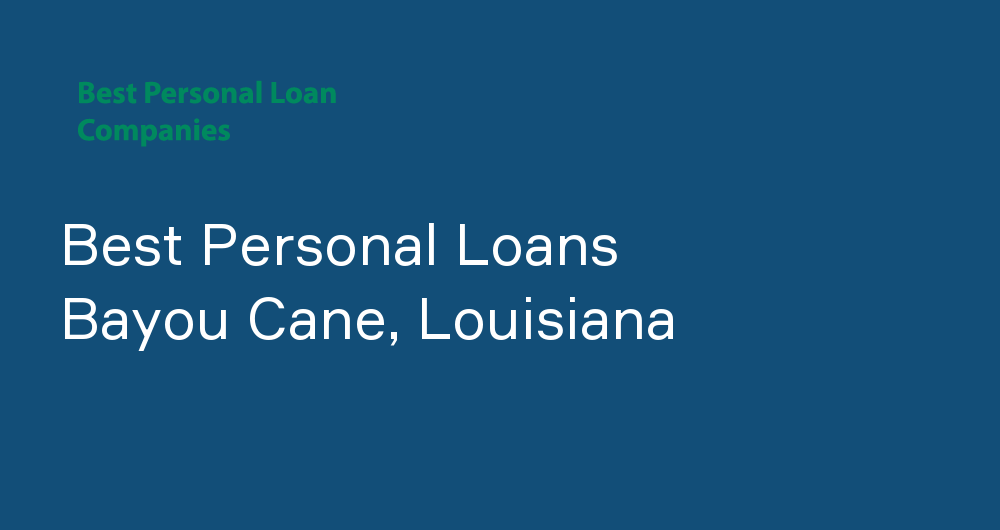 Online Personal Loans in Bayou Cane, Louisiana