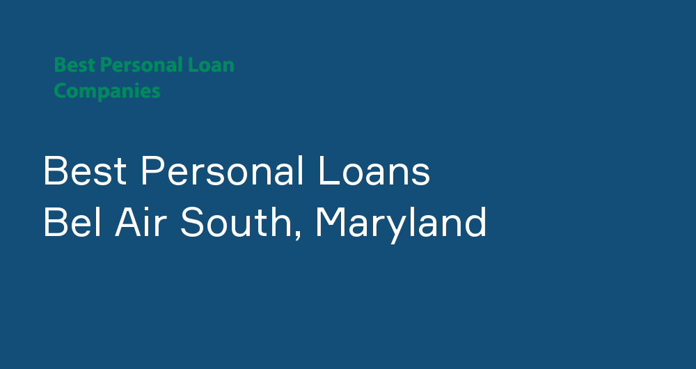 Online Personal Loans in Bel Air South, Maryland