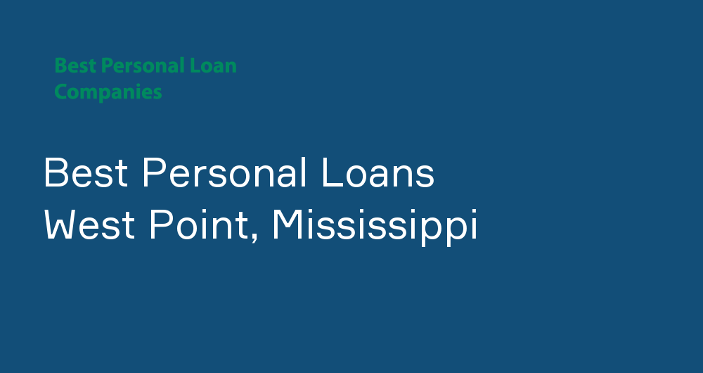Online Personal Loans in West Point, Mississippi