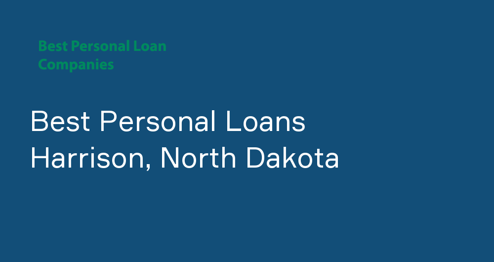 Online Personal Loans in Harrison, North Dakota