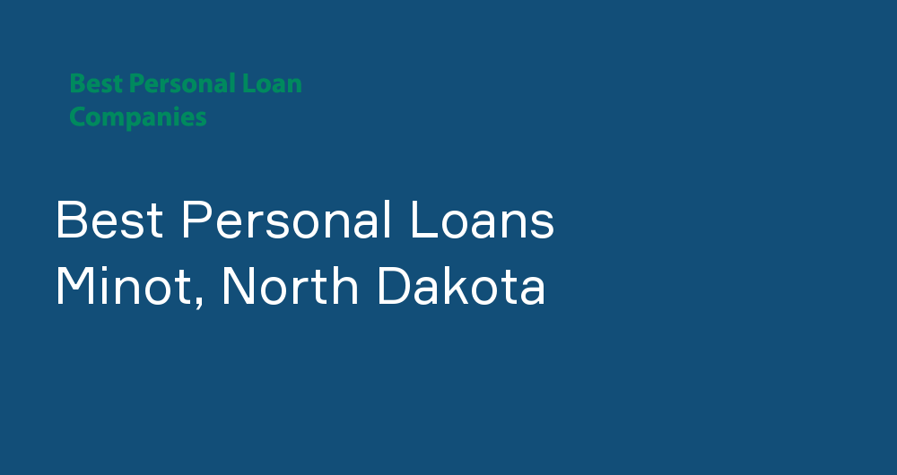 Online Personal Loans in Minot, North Dakota