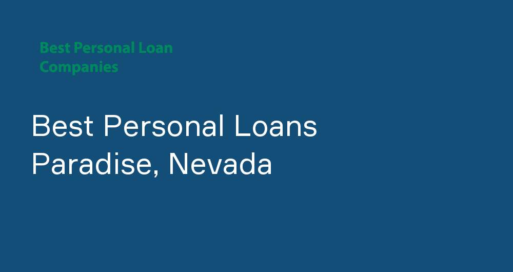 Online Personal Loans in Paradise, Nevada