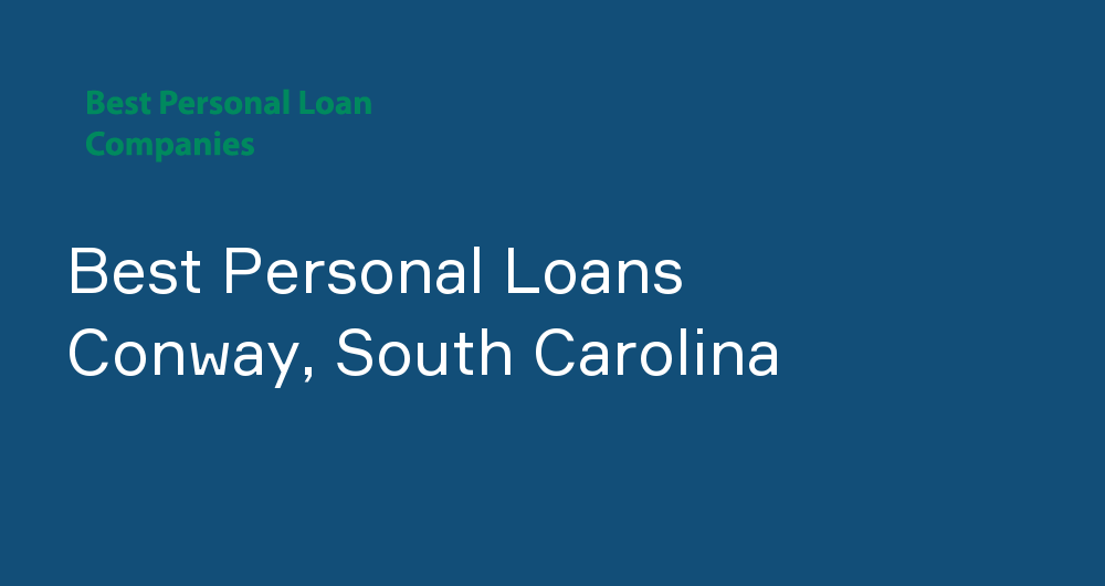 Online Personal Loans in Conway, South Carolina
