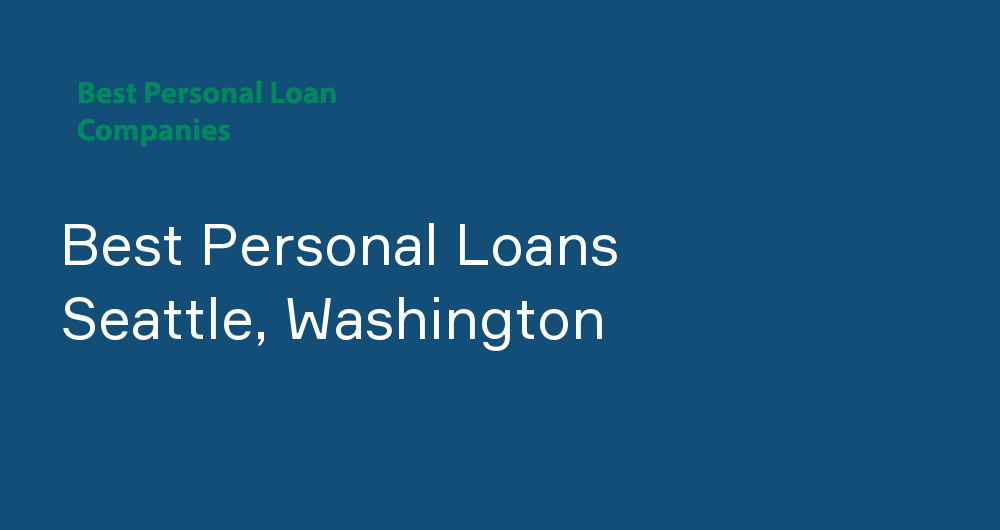 Online Personal Loans in Seattle, Washington