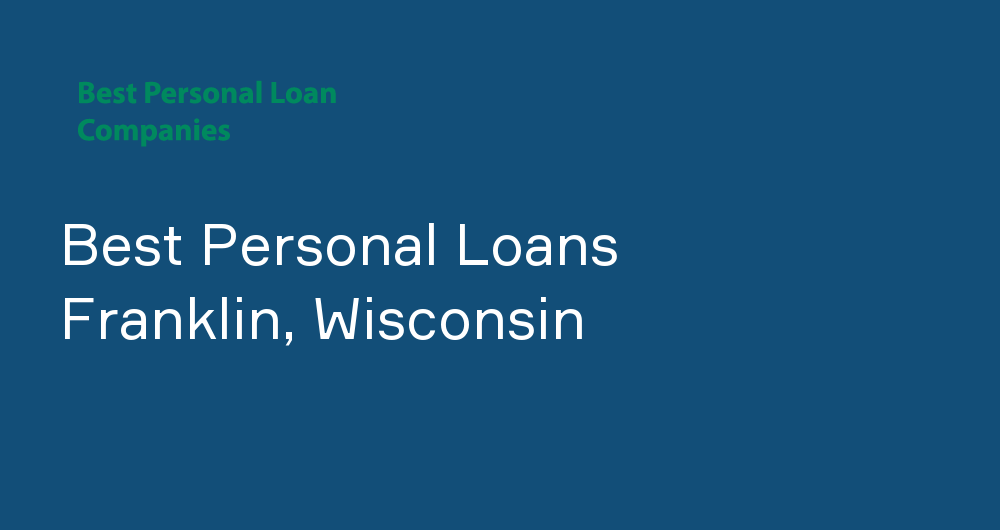 Online Personal Loans in Franklin, Wisconsin