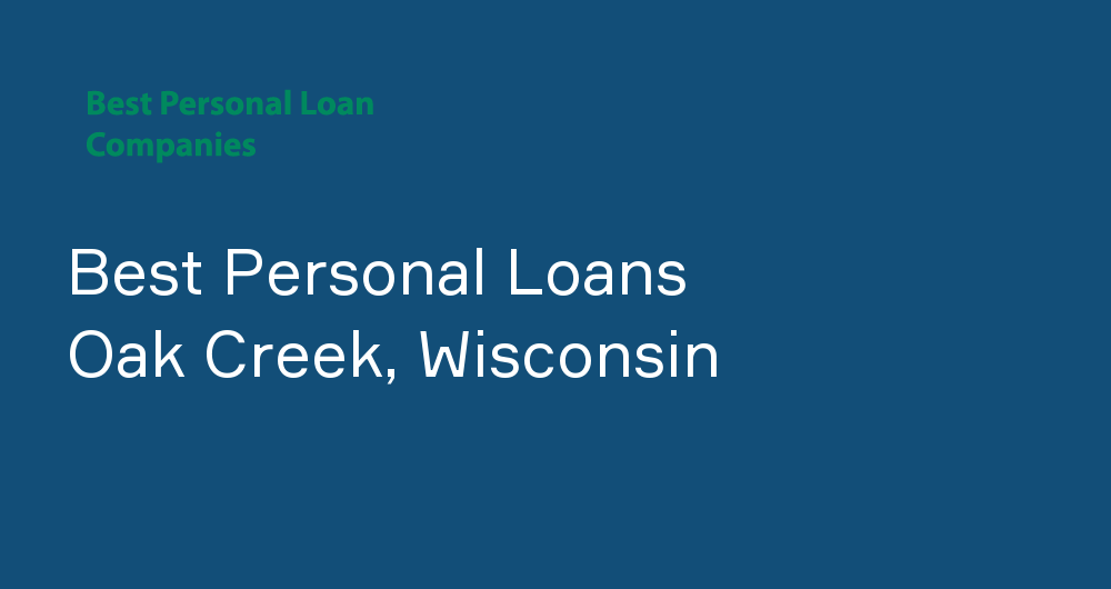 Online Personal Loans in Oak Creek, Wisconsin
