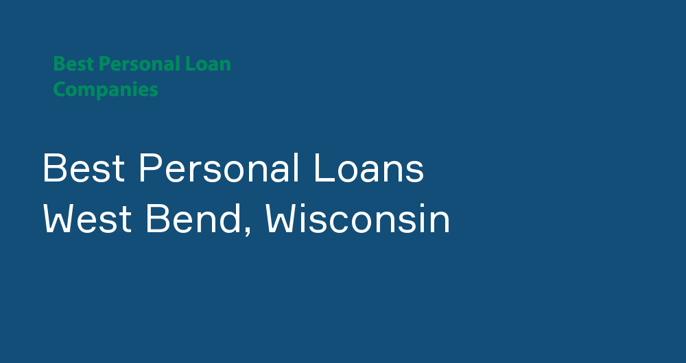 Online Personal Loans in West Bend, Wisconsin