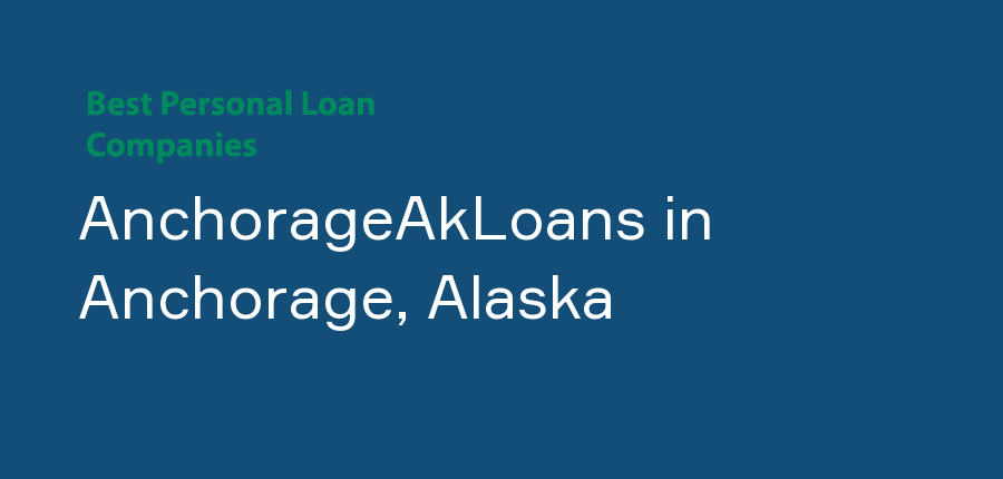 AnchorageAkLoans in Alaska, Anchorage