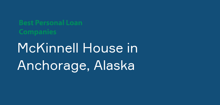 McKinnell House in Alaska, Anchorage