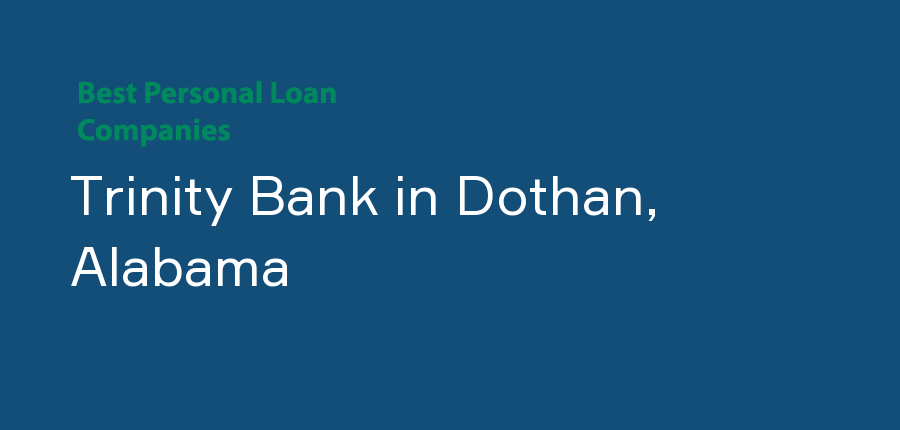 Trinity Bank in Alabama, Dothan