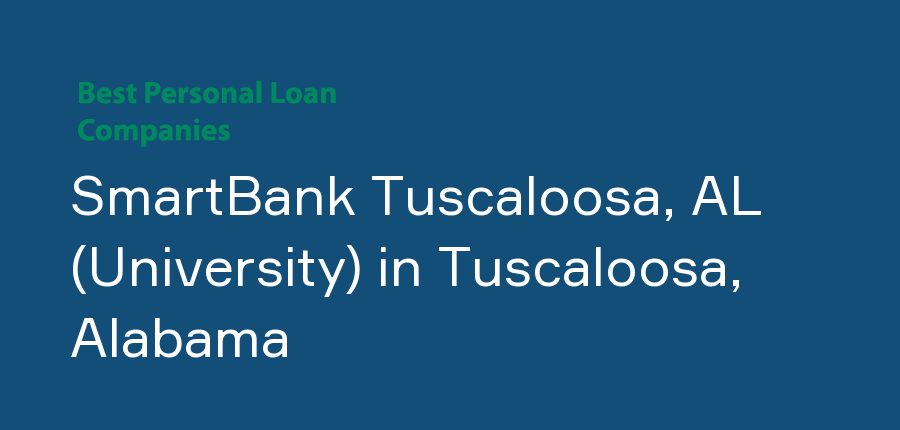 SmartBank Tuscaloosa, AL (University) in Alabama, Tuscaloosa