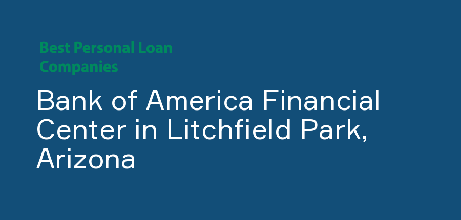Bank of America Financial Center in Arizona, Litchfield Park