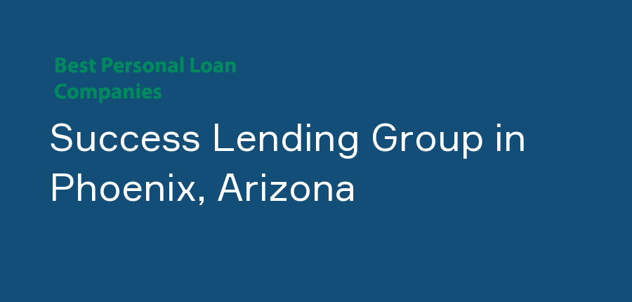 Success Lending Group in Arizona, Phoenix
