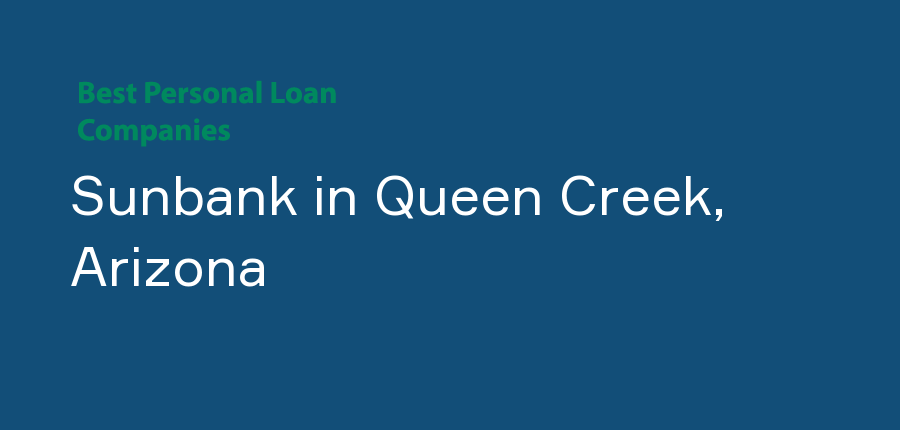 Sunbank in Arizona, Queen Creek