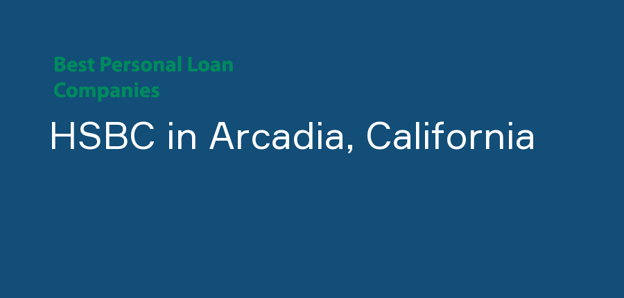 HSBC in California, Arcadia