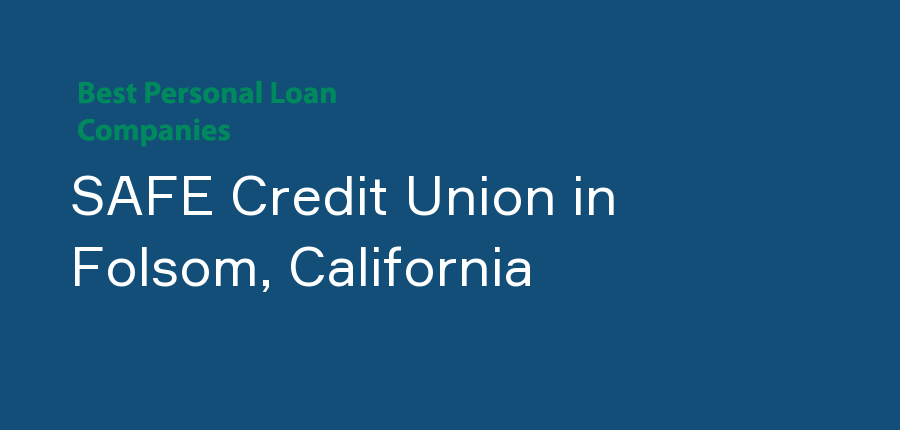 SAFE Credit Union in California, Folsom