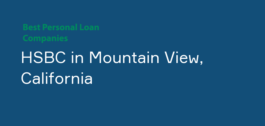 HSBC in California, Mountain View