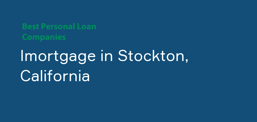 Imortgage in California, Stockton