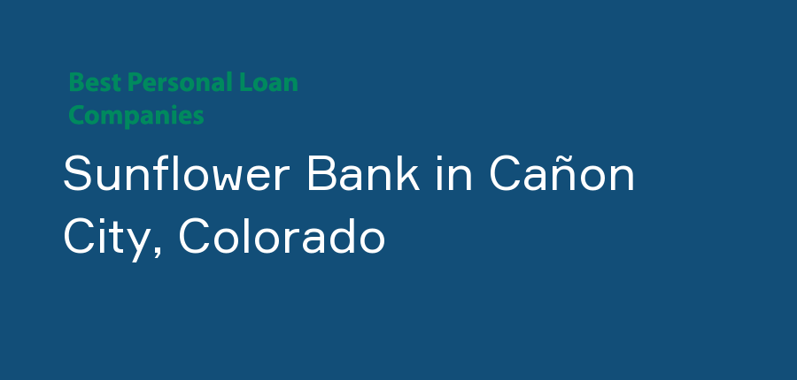 Sunflower Bank in Colorado, Cañon City