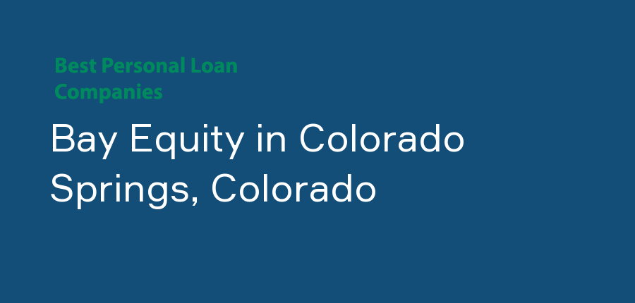 Bay Equity in Colorado, Colorado Springs